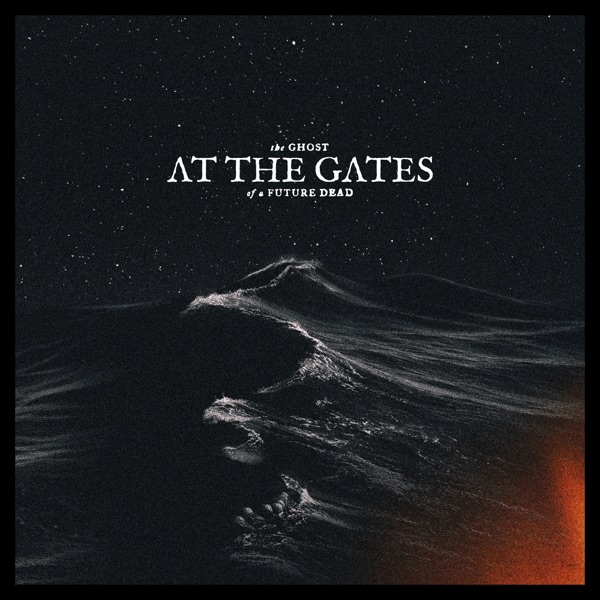 At The Gates — The Ghost of a Future Dead