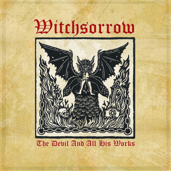 Witchsorrow — The Devil And All His Works